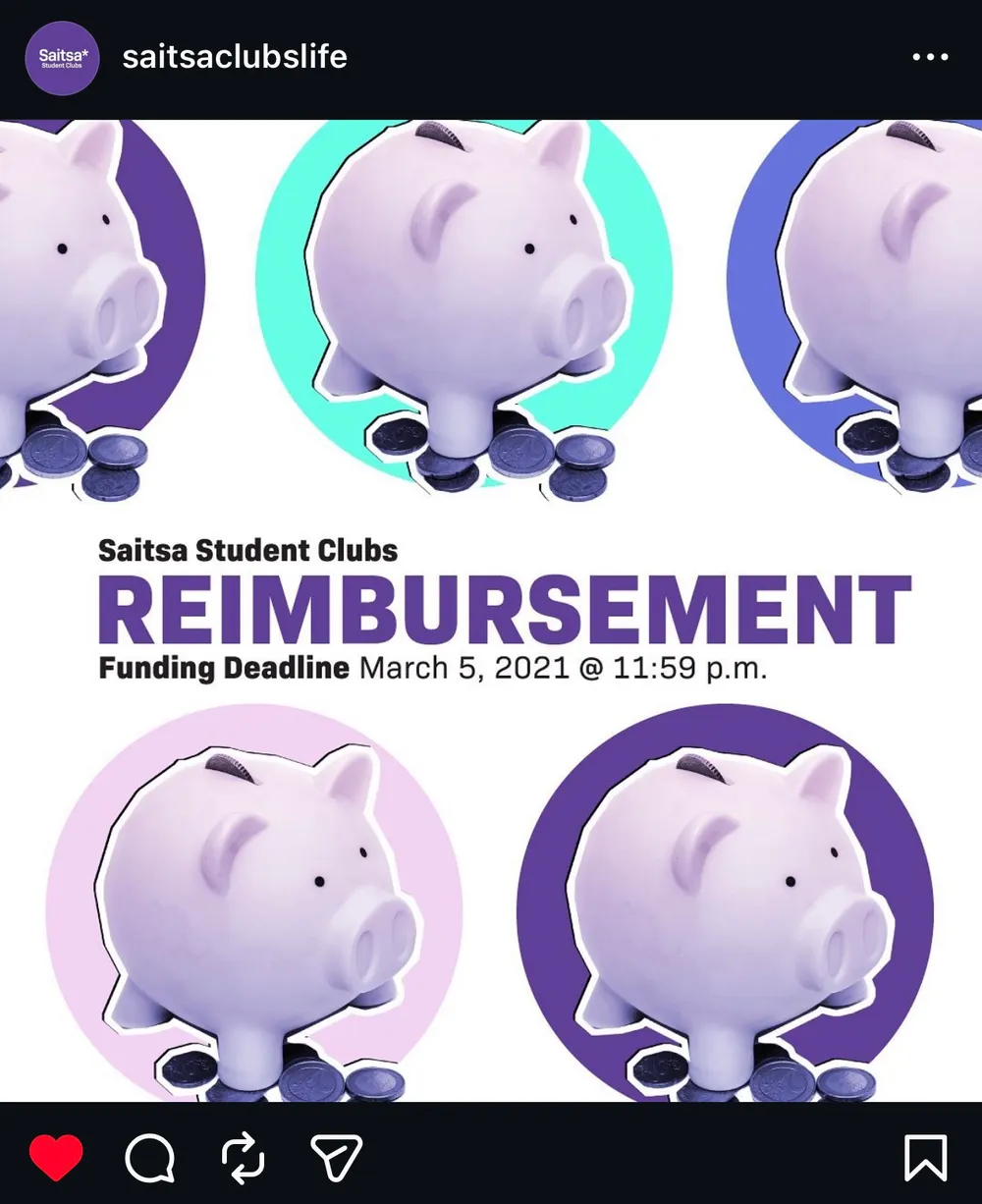 Instagram post from saitsaclubslife: Saitsa Student Clubs Reimbursement, funding deadline March 5, 2021, with cutout piggy banks and coins on purple, teal and lilac circles